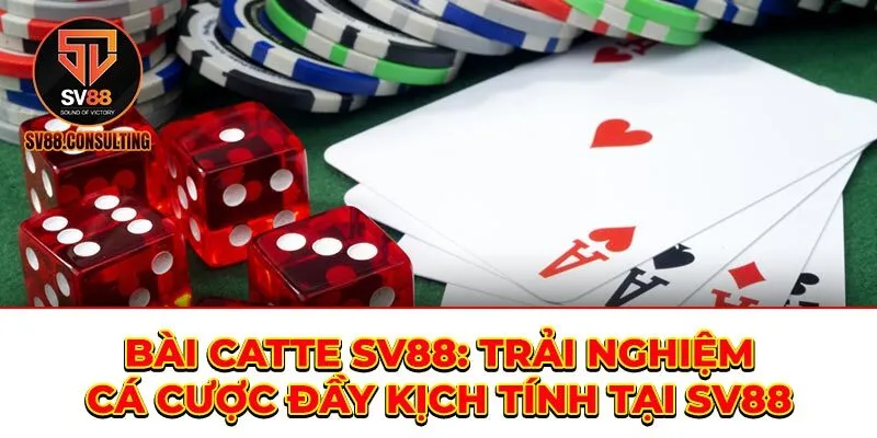 Bài Catte SV88: Trải Nghiệm Cá Cược Đầy Kịch Tính Tại SV88 Bài Catte SV88: Trải Nghiệm Cá Cược Đầy Kịch Tính Tại SV88